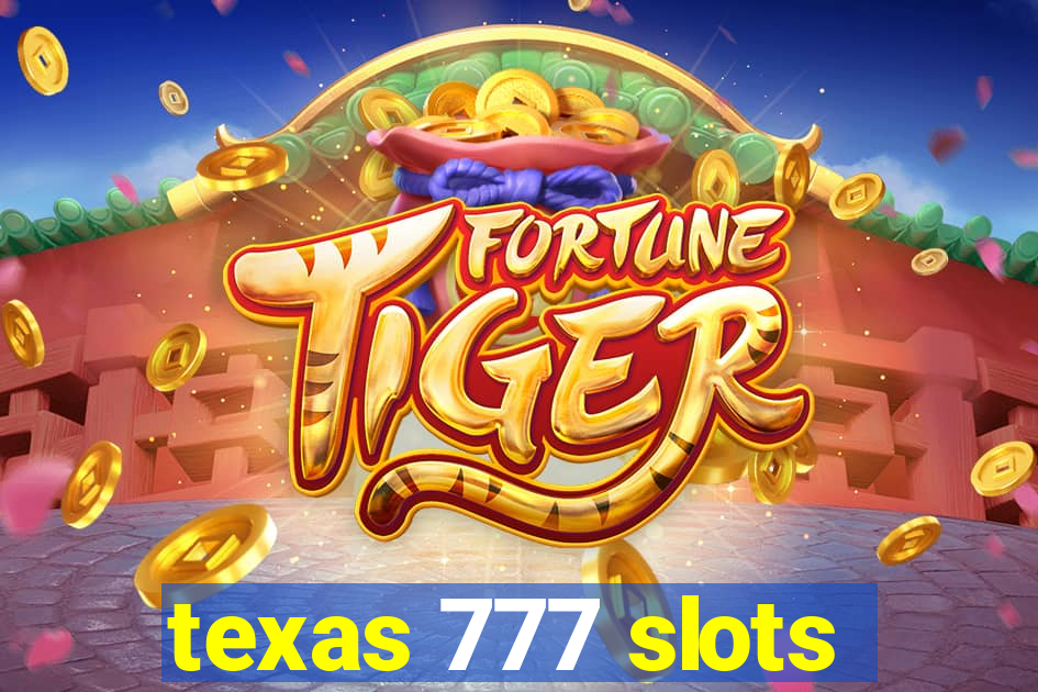 texas 777 slots